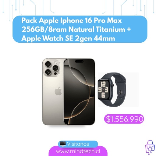 Pack Apple Iphone 16 Pro Max 256GB/8ram Natural Titanium + Apple Watch SE 2gen 44mm